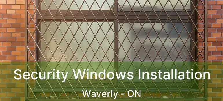 Security Windows Installation Waverly - ON