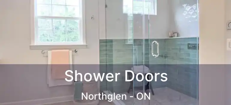  Shower Doors Northglen - ON