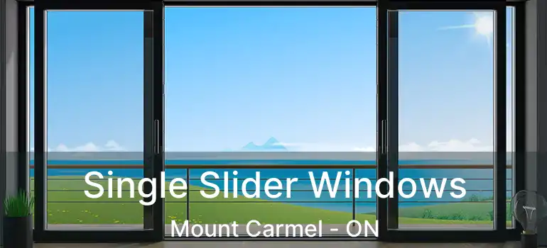  Single Slider Windows Mount Carmel - ON