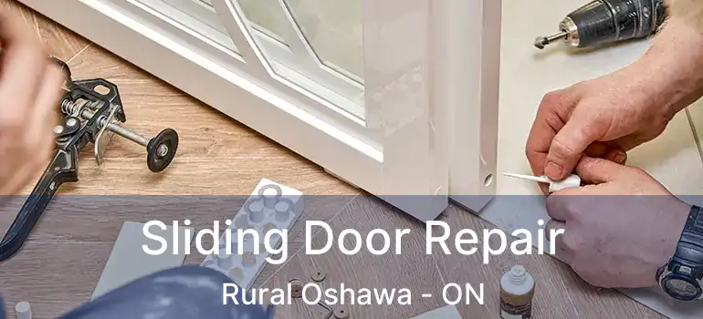 Sliding Door Repair Rural Oshawa - ON