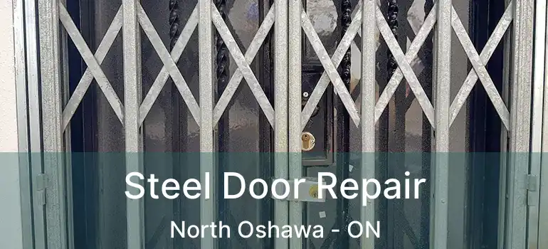  Steel Door Repair North Oshawa - ON