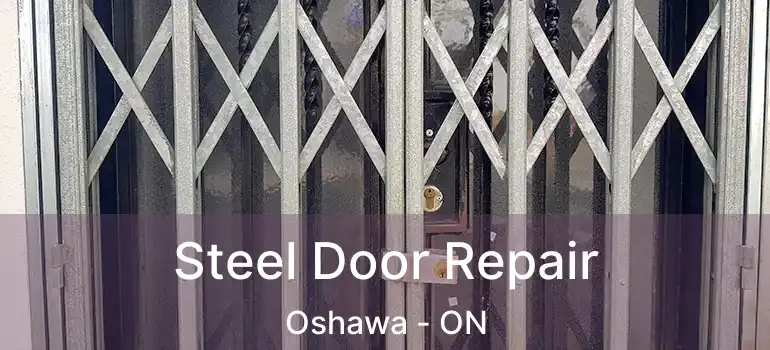 Steel Door Repair Oshawa - ON