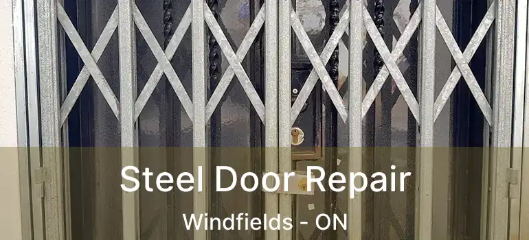  Steel Door Repair Windfields - ON