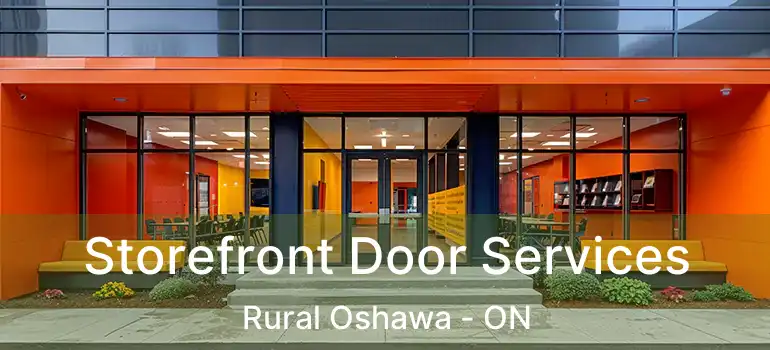  Storefront Door Services Rural Oshawa - ON