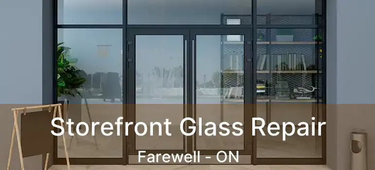  Storefront Glass Repair Farewell - ON
