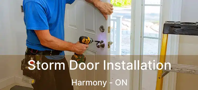 Storm Door Installation Harmony - ON