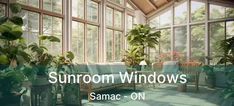  Sunroom Windows Samac - ON
