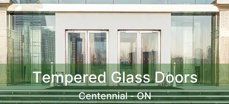 Tempered Glass Doors Centennial - ON