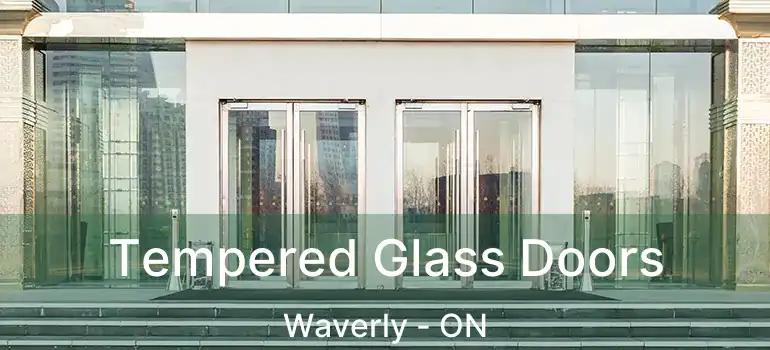 Tempered Glass Doors Waverly - ON