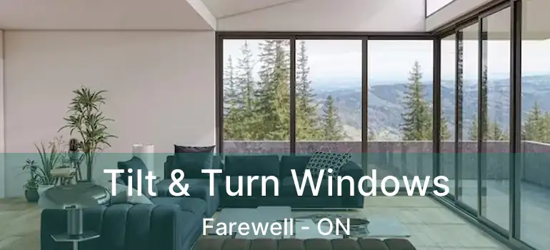  Tilt & Turn Windows Farewell - ON