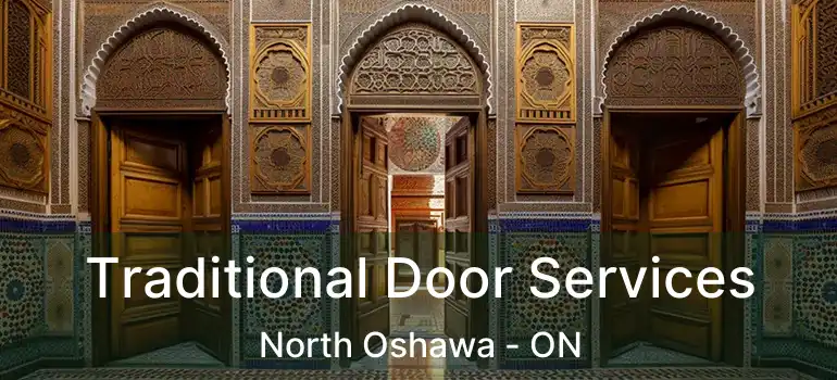  Traditional Door Services North Oshawa - ON