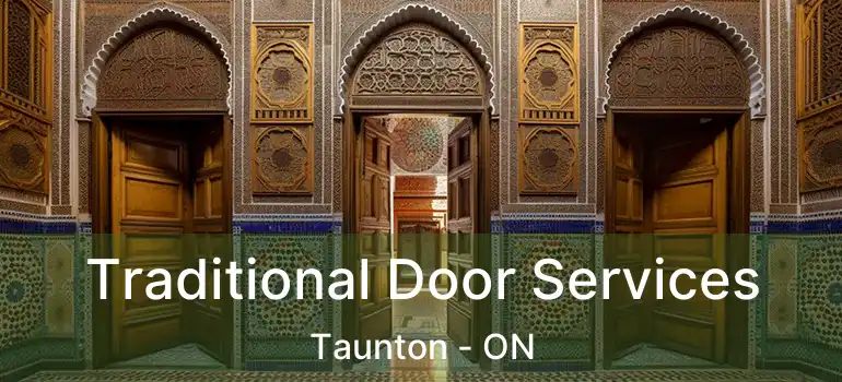 Traditional Door Services Taunton - ON