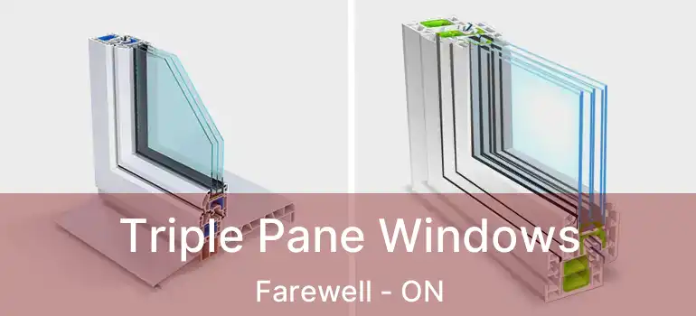  Triple Pane Windows Farewell - ON