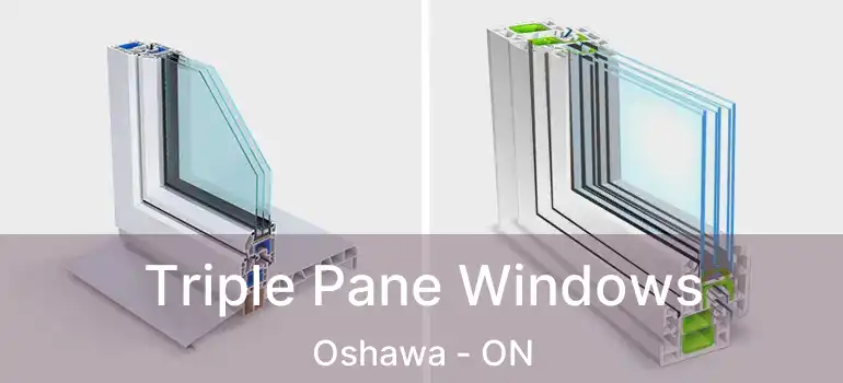  Triple Pane Windows Oshawa - ON