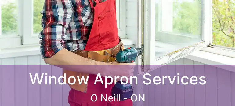 Window Apron Services O Neill - ON