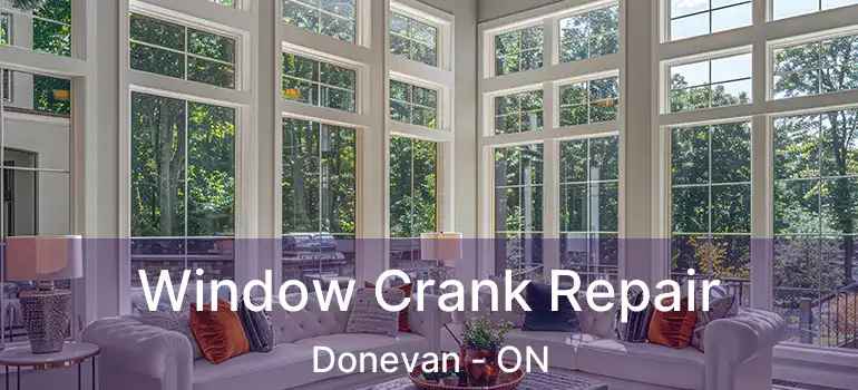 Window Crank Repair Donevan - ON