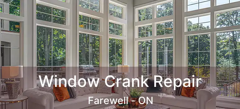 Window Crank Repair Farewell - ON