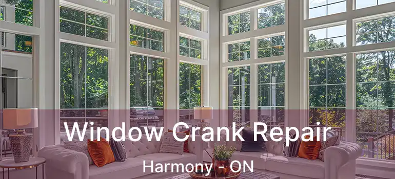  Window Crank Repair Harmony - ON
