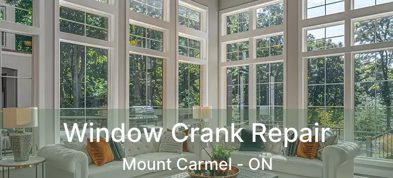  Window Crank Repair Mount Carmel - ON