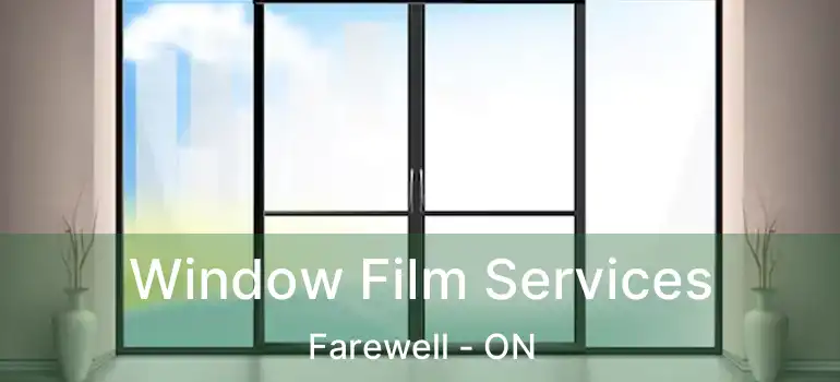  Window Film Services Farewell - ON