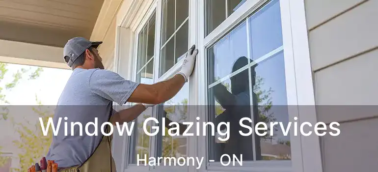 Window Glazing Services Harmony - ON