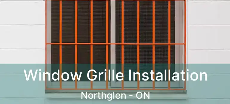  Window Grille Installation Northglen - ON