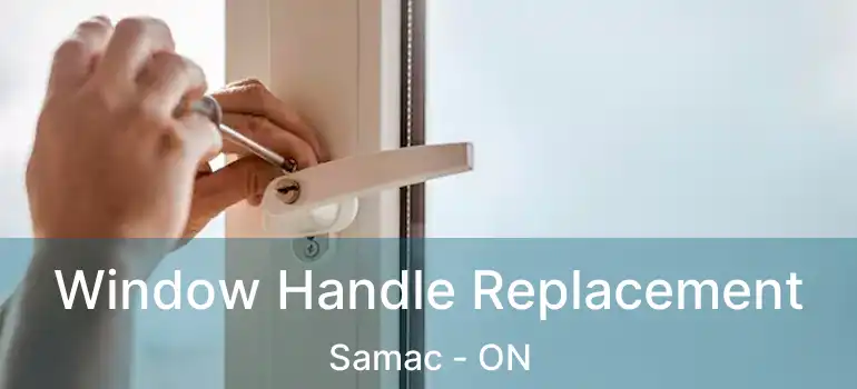  Window Handle Replacement Samac - ON