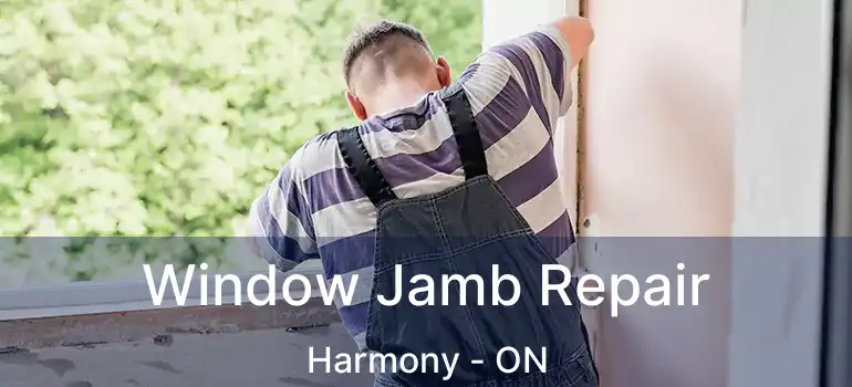Window Jamb Repair Harmony - ON
