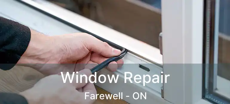  Window Repair Farewell - ON