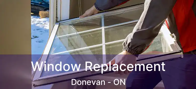 Window Replacement Donevan - ON