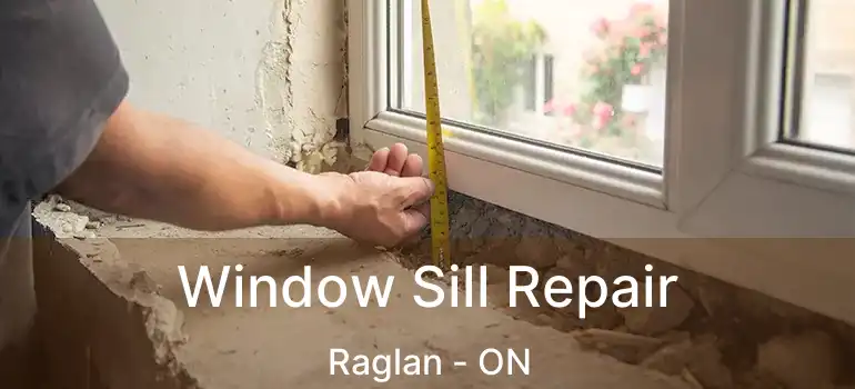 Window Sill Repair Raglan - ON