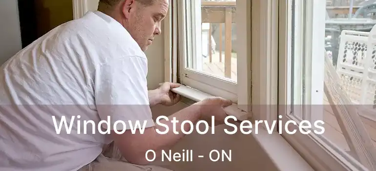 Window Stool Services O Neill - ON