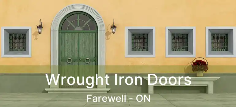 Wrought Iron Doors Farewell - ON