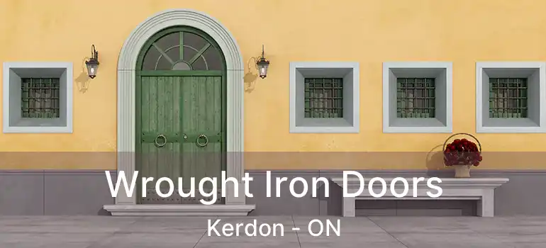 Wrought Iron Doors Kerdon - ON