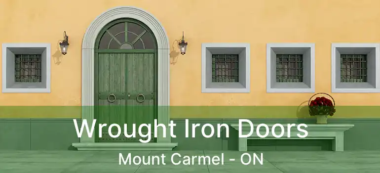 Wrought Iron Doors Mount Carmel - ON