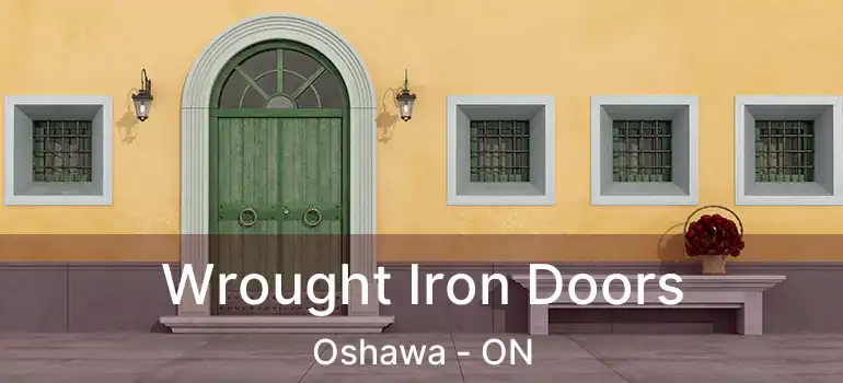  Wrought Iron Doors Oshawa - ON