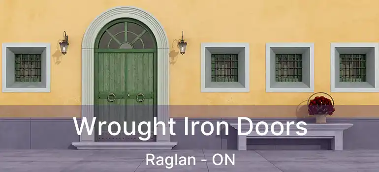  Wrought Iron Doors Raglan - ON